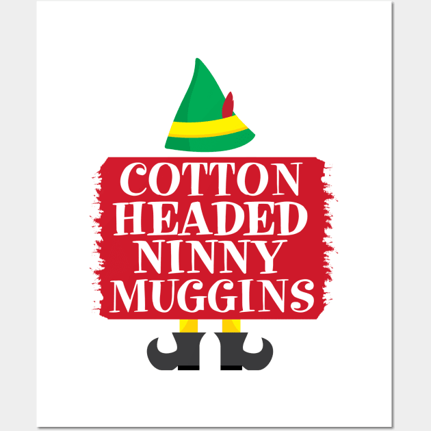 Cotten Headed Ninny Muggins Elf Movie Wall Art by Christ_Mas0